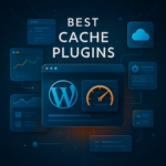 best cache plugins wordpress